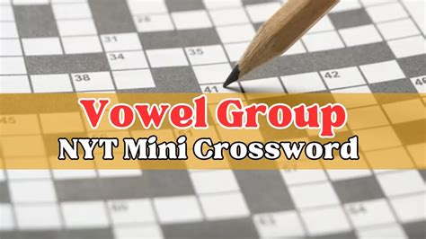 vowel group nyt crossword clue